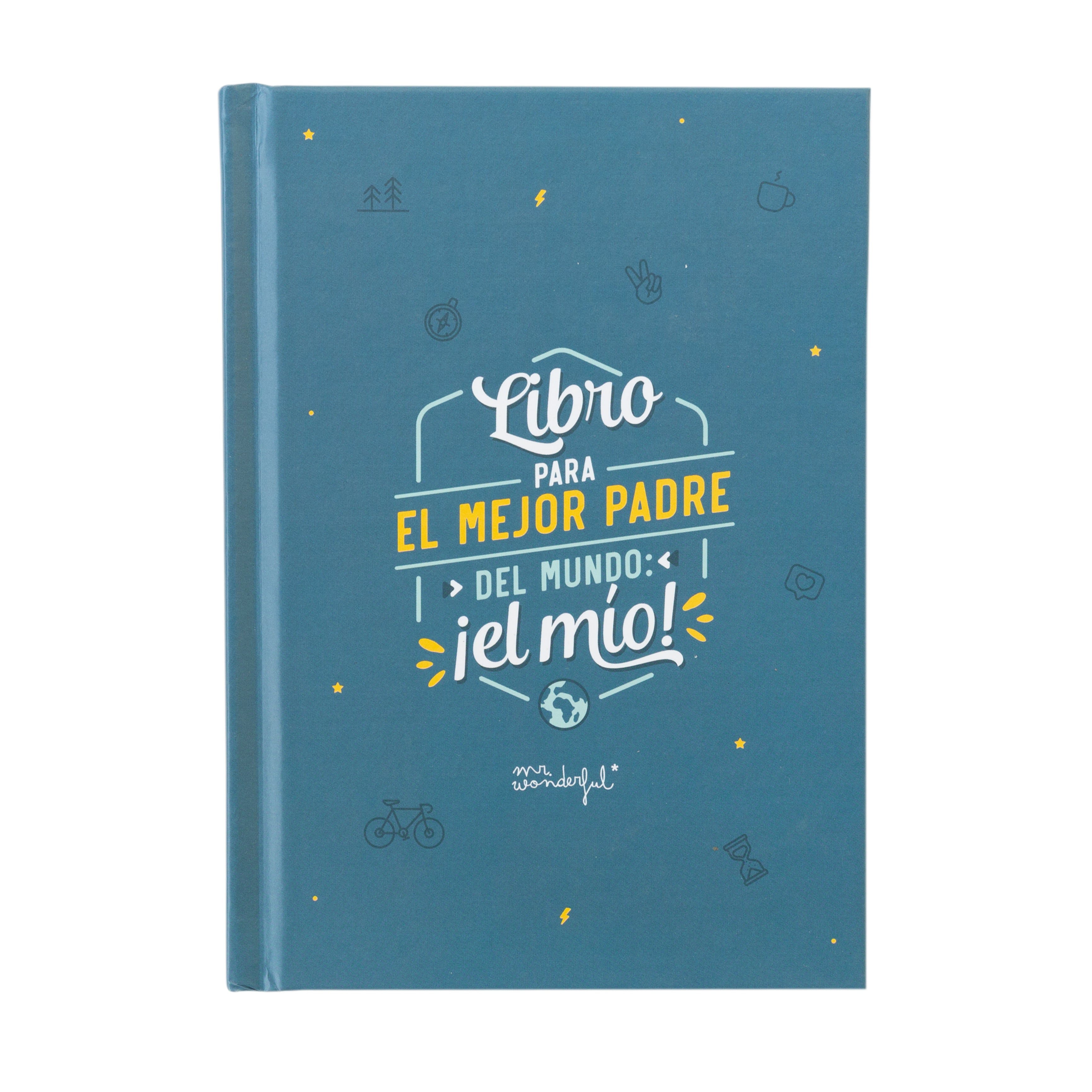 Libro para el mejor padre del mundo: ¡el mío!