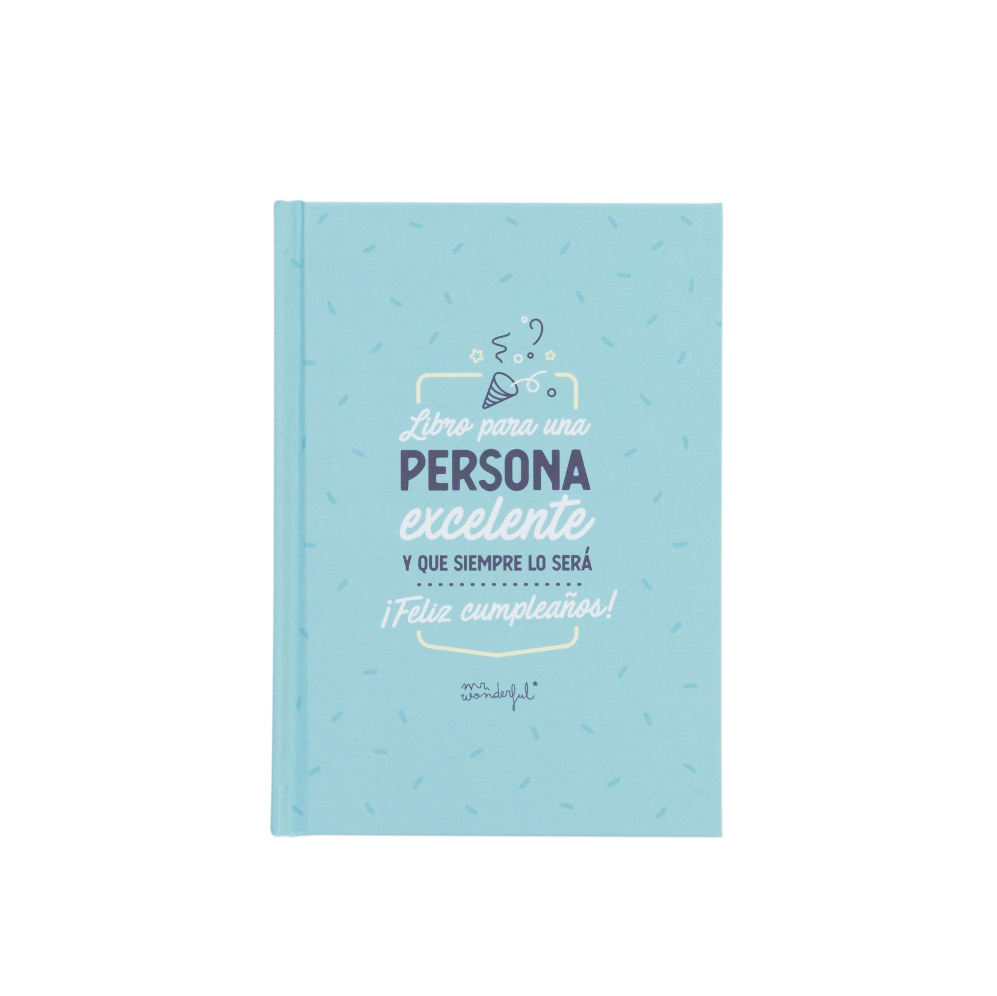Libro para una persona excelente y que siempre lo