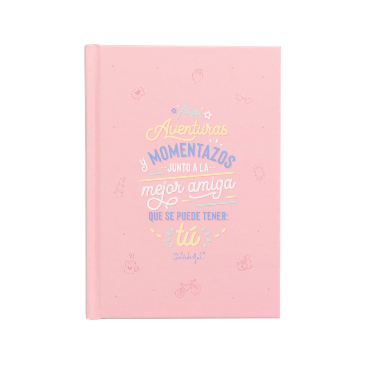 Libro para la mejor amiga que uno pueda tener: tú